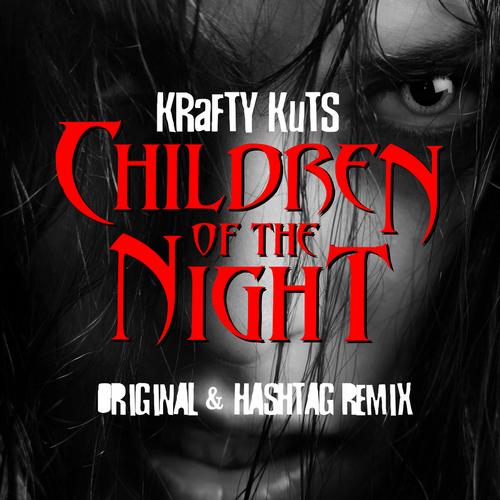 Krafty Kuts - Children of the Night (Original Mix)