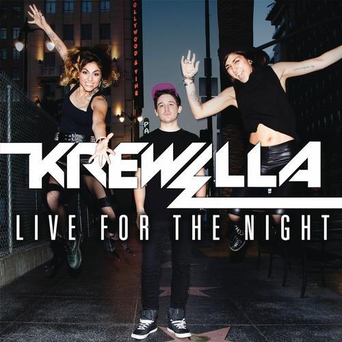 Krewella - Live For The Night (Explicit Version) (Original Mix)
