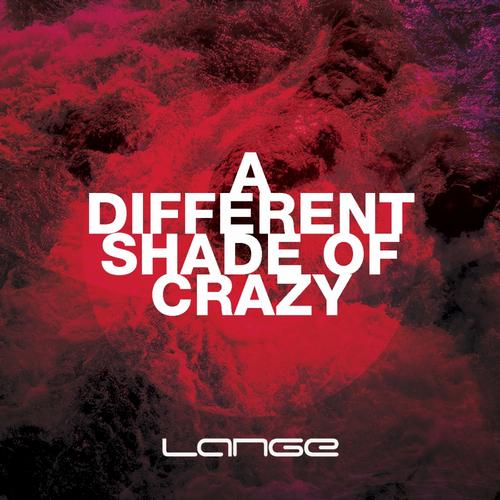 Lange - A Different Shade Of Crazy (Original Mix)