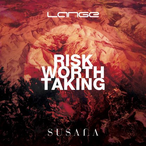 Lange, Susana - Risk Worth Taking (Original Mix)