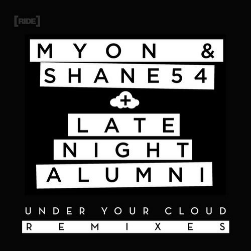 Late Night Alumni, Jaytech, Myon & Shane 54 - Under Your Cloud (Jaytech Remix)