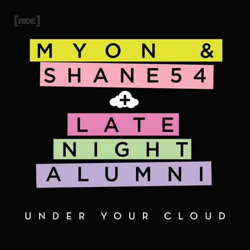 Late Night Alumni, Myon & Shane 54 - Under Your Cloud (Extended Mix)
