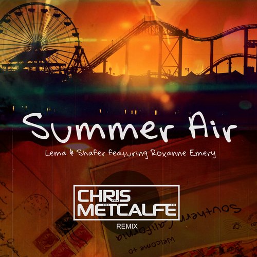 Lema, Roxanne Emery, Shafer - Summer Air feat. Roxanne Emery (Chris Metcalfe Remix)