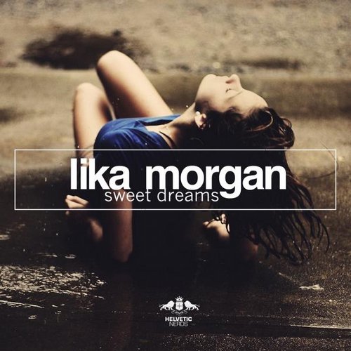 Lika Morgan - Sweet Dreams (Original Mix)