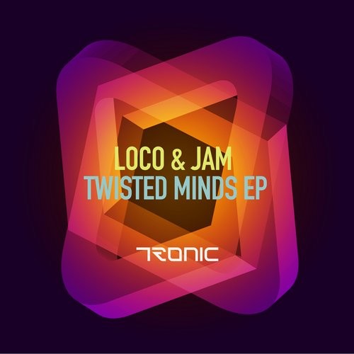 Loco & Jam - Twisted Minds (Original Mix)