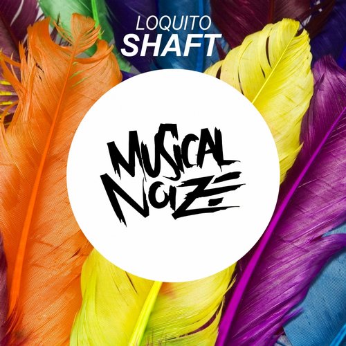 Loquito - Shaft (Original Mix)