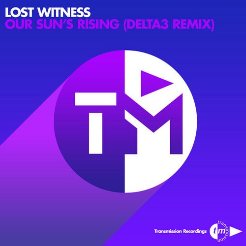 Lost Witness, Delta3 - Our Sun's Rising (Delta3 Remix)
