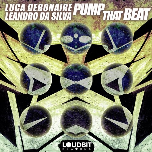 Luca Debonaire, Leandro Da Silva - Pump That Beat (Luca Debonaire Remix)