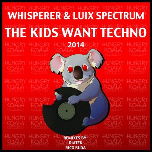 Luix Spectrum, wHispeRer - The Kids Want Techno (Diatek Remix)
