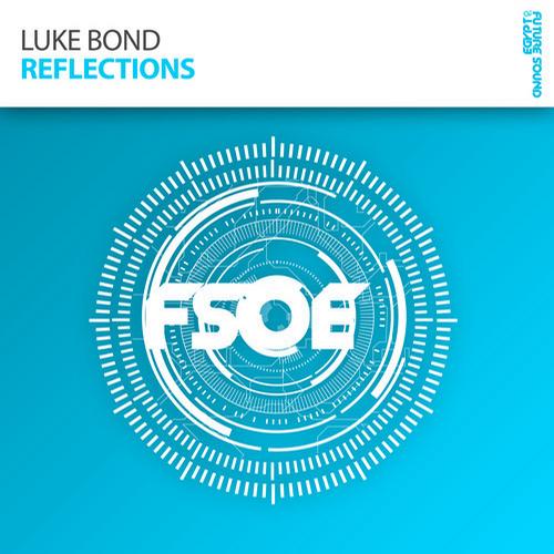 Luke Bond - Reflections (Original Mix)
