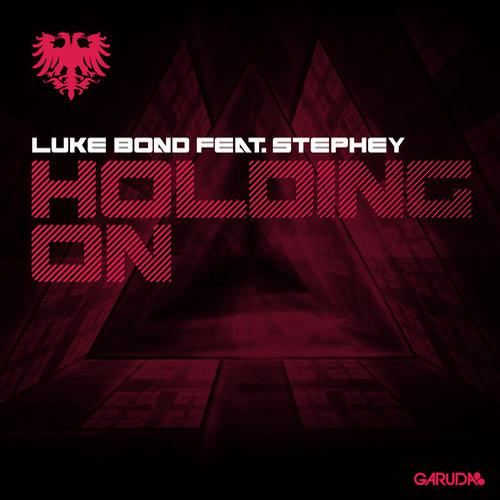 Luke Bond, Stephey - Holding On Feat. Stephey (Original Mix)