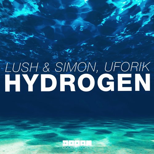 Lush & Simon, Uforik - Hydrogen (Original Mix)