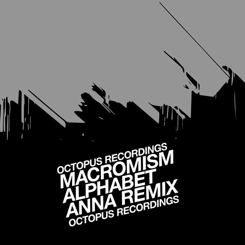Macromism - Alphabet (Anna Remix)