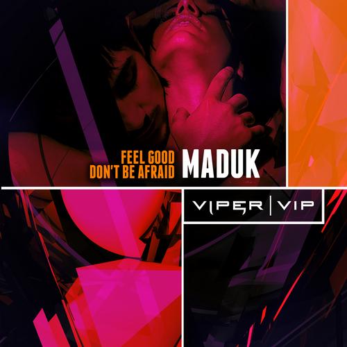 Maduk - Don't Be Afraid (Original Mix)