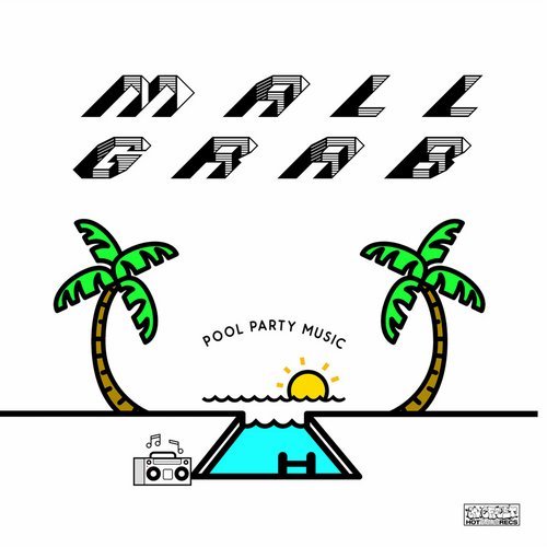 Mall Grab - Pool Party Music (Original Mix)