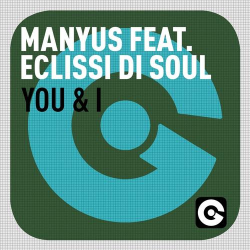 Manyus, Eclissi Di Soul - You & I Feat. Eclissi Di Soul (Extended Mix)