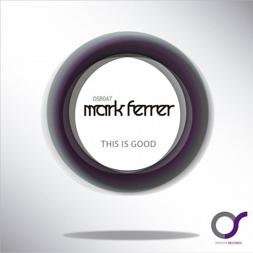 Mark Ferrer - This Is Good (Original Mix)