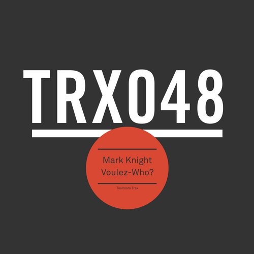 Mark Knight - Voulez-Who? (Original Mix)