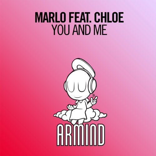 MaRLo, Chloe - You And Me feat. Chloe (Extended Mix)