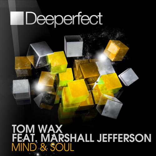 Marshall Jefferson, Tom Wax - Mind & Soul (Original Mix)