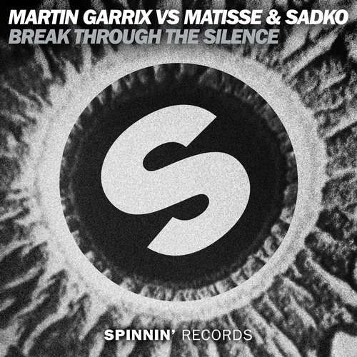 Martin Garrix, Matisse & Sadko - Break Through The Silence (Original Mix)