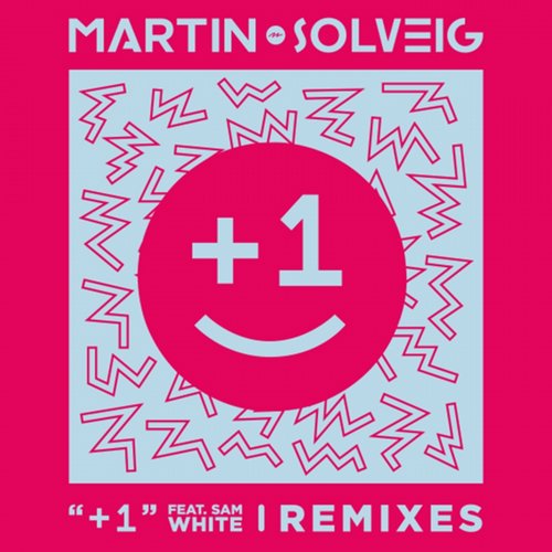 Martin Solveig, Sam White - +1 feat. Sam White (Format:B Remix)