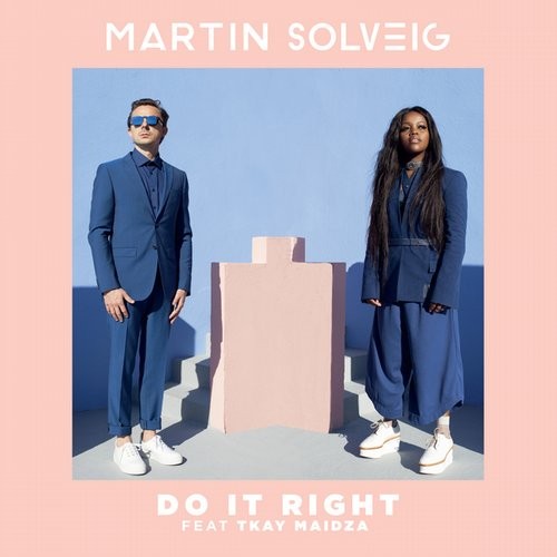 Martin Solveig, Tkay Maidza - Do It Right (Club Mix)
