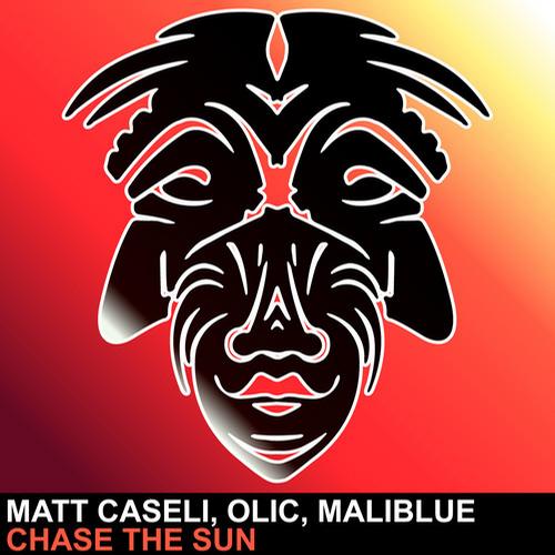 Matt Caseli, OLIC, Maliblue - Chase The Sun (Original Mix)