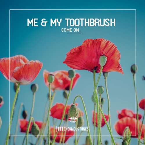 Me & My Toothbrush - Come On (Original Club Mix)