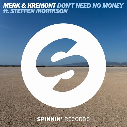 Merk & Kremont, Steffen Morrison - Don't Need No Money feat. Steffen Morrison (Original Mix)