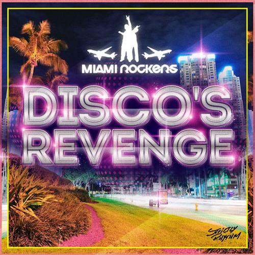 Miami Rockers - Disco's Revenge (Original Mix)