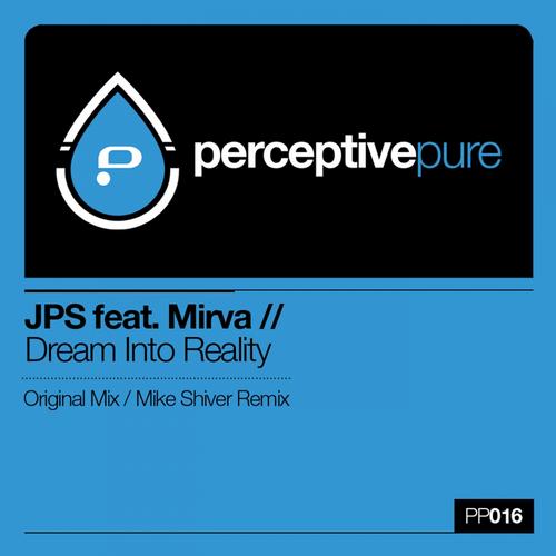Mike Shiver, JPS, Mirva - Dream Into Reality (Mike Shiver Remix)
