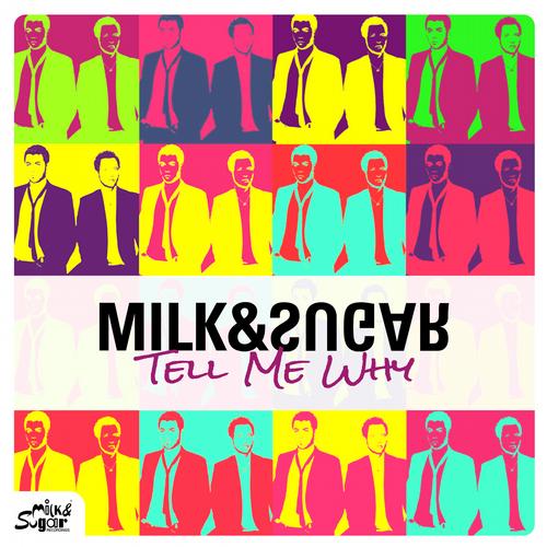 Milk & Sugar, Ben Delay - Tell Me Why (Ben Delay Remix)