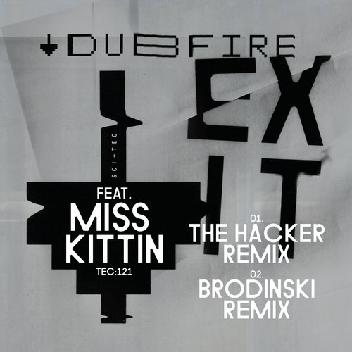 Miss Kittin, The Hacker, Dubfire - Exit (The Hacker Remix)
