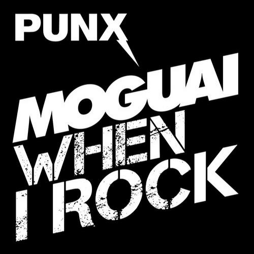 Moguai - When I Rock (Original Mix)