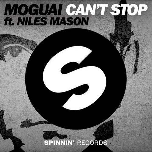 Moguai, Niles Mason - Can't Stop feat. Niles Mason (Original Mix)