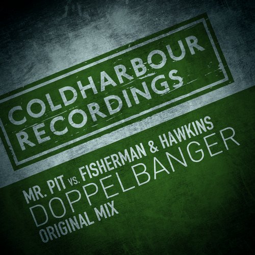 Mr. Pit, Fisherman & Hawkins - Doppelbanger (Original Mix)
