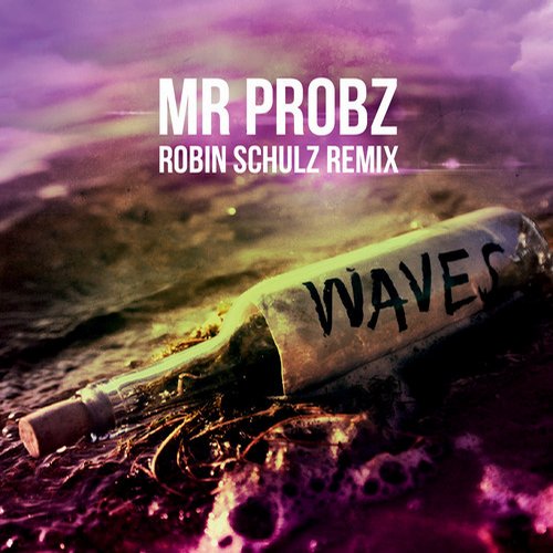 Mr. Probz, Robin Schulz - Waves (Robin Schulz Remix)