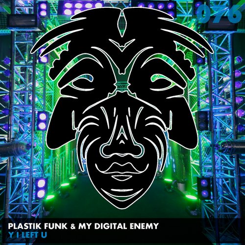 My Digital Enemy, Plastik Funk - Y I Left U (Original Mix)