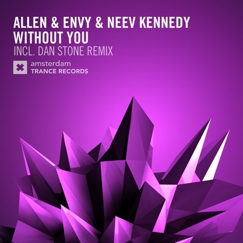 Neev Kennedy, Allen & Envy - Without You (Dan Stone Remix)