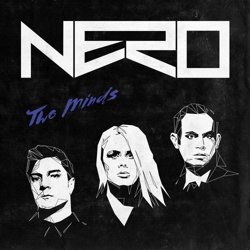 Nero - Two Minds (Club Mix)