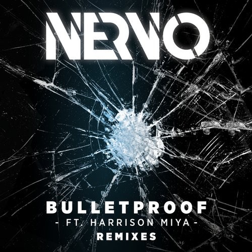 NERVO, Harrison Miya - Bulletproof feat. Harrison Miya (DubVision Remix)