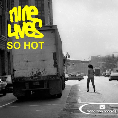 Nine Lives - So Hot (Original Mix)