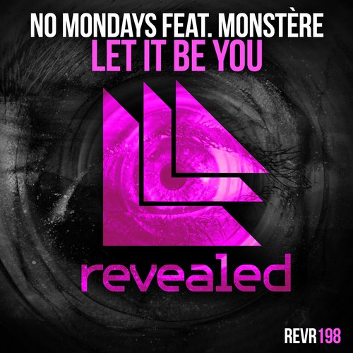 No Mondays, Monstere - Let It Be You feat. Monstere (Original Mix)