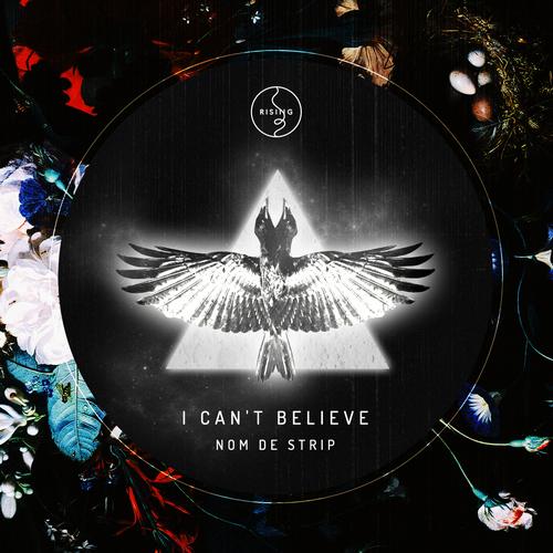 Nom De Strip - I Can't Believe (Original Mix)
