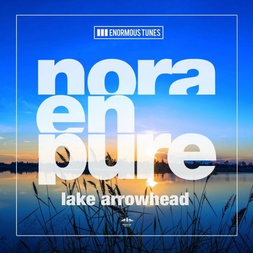 Nora En Pure - Lake Arrowhead (Original Mix)