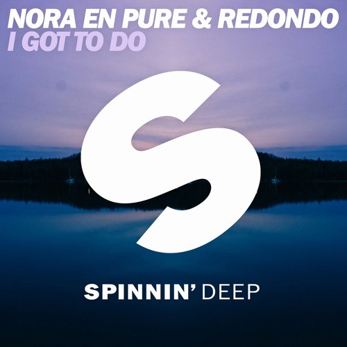 Nora En Pure, Redondo - I Got To Do (Extended Mix)
