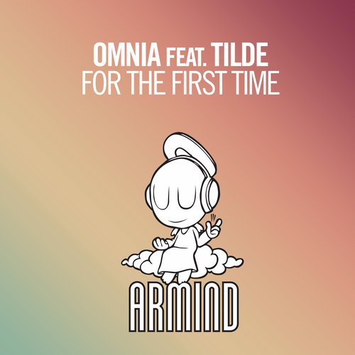 Omnia, Tilde - For The First Time feat. Tilde (Original Mix)