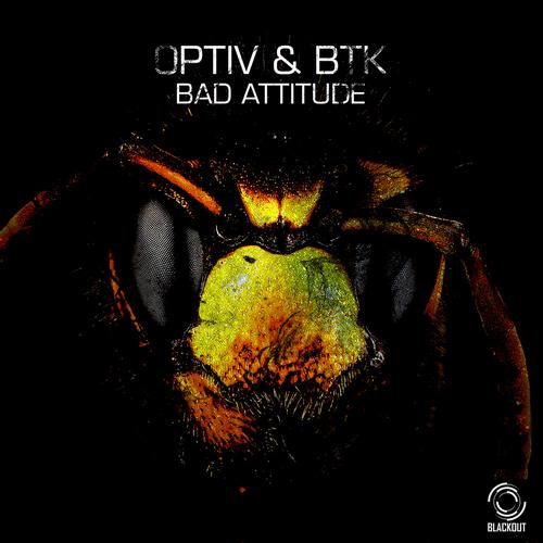 Optiv, BTK - Bad Attitude (Orriginal)