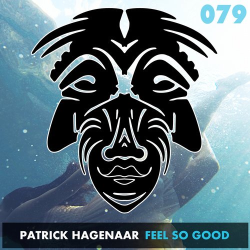 Patrick Hagenaar - Feel So Good (Original Mix)